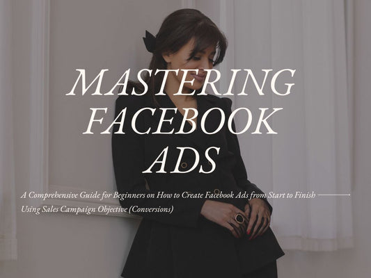 Mastering Facebook Ads